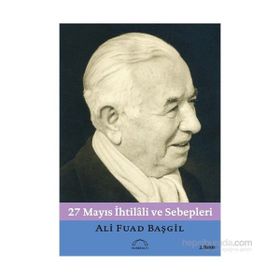 27 Mayıs İhtilali ve Sebepleri - Ali Fuad Başgil