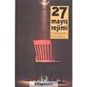 27 MAYIS REJIMI - OSMAN DOĞRU