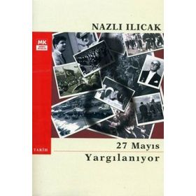 27 Mayıs Yargılanıyor - Nazlı Ilıcak