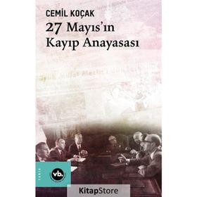 27 Mayıs'ın Kayıp Anayasası - Cemil Koçak