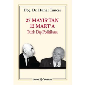 27 Mayıs’tan 12 Mart’a Türk Dış Politikası