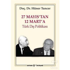 27 Mayıs’tan 12 Mart’a Türk Dış Politikası