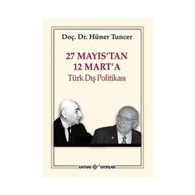 27 Mayıs’tan 12 Mart’a Türk Dış Politikası