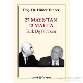 27 Mayıs’tan 12 Mart’a Türk Dış Politikası