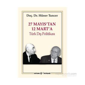 27 Mayıs’tan 12 Mart’a Türk Dış Politikası