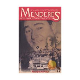 27 MAYIS'TAN YASSIADA MAHKEMELERINE MENDERES RESMI TARIHI DEĞİŞTİRECEK GERÇEKLER - RECEP ŞÜKRÜ APUHAN