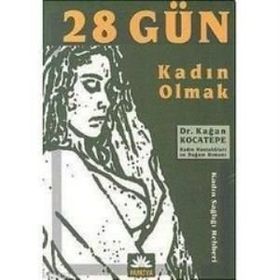 28 GÜN KADIN OLMAK KADIN SAĞLIĞI REHBERI - KAĞAN KOCATEPE