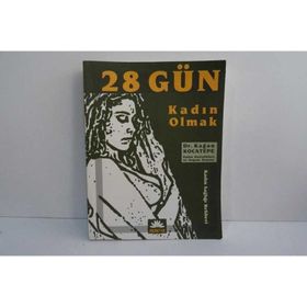 28 GÜN KADIN OLMAK KADIN SAĞLIĞI REHBERI - KAĞAN KOCATEPE