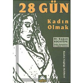 28 GÜN KADIN OLMAK KADIN SAĞLIĞI REHBERI - KAĞAN KOCATEPE