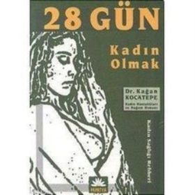 28 GÜN KADIN OLMAK KADIN SAĞLIĞI REHBERI - KAĞAN KOCATEPE