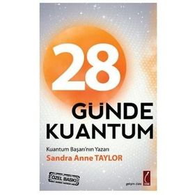 28 GÜNDE KUANTUM - SANDRA ANNE TAYLOR