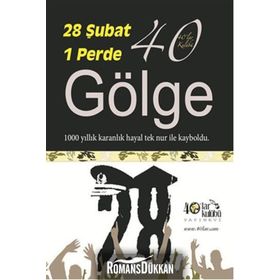 28 Şubat 1 Perde 40 Gölge - kollektif