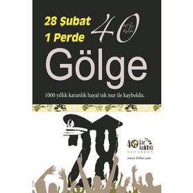 28 Şubat 1 Perde 40 Gölge - kollektif