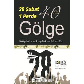 28 Şubat 1 Perde 40 Gölge - kollektif