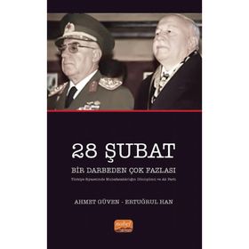 28 Şubat Bir Darbeden Çok Fazlası - Nobel Bilimsel Eserler Yayınevi