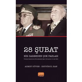 28 Şubat Bir Darbeden Çok Fazlası - Nobel Bilimsel Eserler Yayınevi