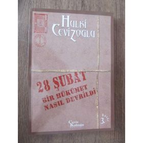 28 Şubat Bir Hükümet Nasıl Devrildi - M. Hulki Cevizoğlu
