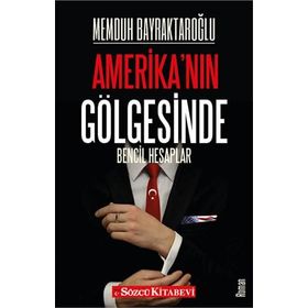 28 ŞUBAT GÖLGESINDE AMERIKA - EKREM DUMANLI