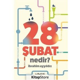 28 Şubat Nedir - İbrahim Ayyıldız