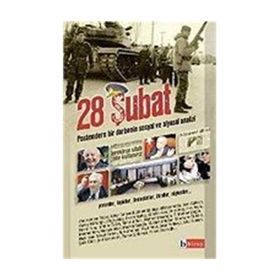 28 ŞUBAT POSTMODERN BIR DARBENIN SOSYAL VE SIYASAL ANALIZI - KOLLEKTIF