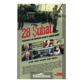 28 ŞUBAT POSTMODERN BIR DARBENIN SOSYAL VE SIYASAL ANALIZI - KOLLEKTIF
