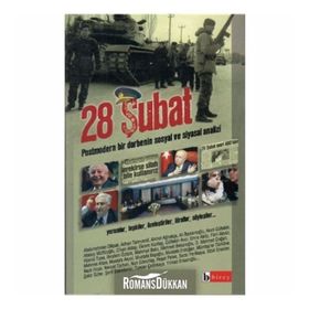 28 ŞUBAT POSTMODERN BIR DARBENIN SOSYAL VE SIYASAL ANALIZI - KOLLEKTIF