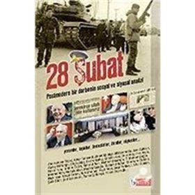 28 ŞUBAT POSTMODERN BIR DARBENIN SOSYAL VE SIYASAL ANALIZI - KOLLEKTIF