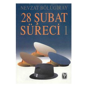 28 Şubat Süreci 1 - Nevzat Bölügiray