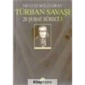 28 Şubat Süreci - 3 Türban Savaşı - Nevzat Bölügiray