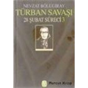 28 Şubat Süreci - 3 Türban Savaşı - Nevzat Bölügiray