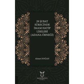 28 Şubat Sürecinde İmam Hatip Liseleri - Ahmet Doğan