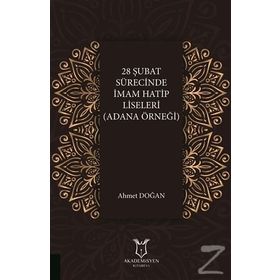 28 Şubat Sürecinde İmam Hatip Liseleri - Ahmet Doğan