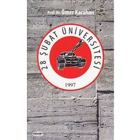 28 ŞUBAT ÜNIVERSITESI - ÖMER KARAHAN