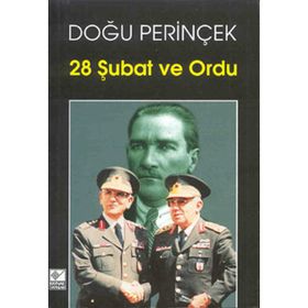 28 ŞUBAT VE ORDU - DOĞU PERİNÇEK