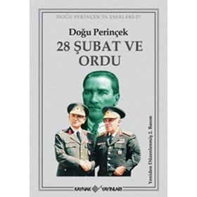 28 ŞUBAT VE ORDU - DOĞU PERİNÇEK