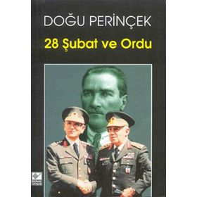 28 ŞUBAT VE ORDU - DOĞU PERİNÇEK