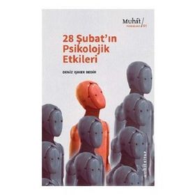 28 Şubat'ın Psikolojik Etkileri - Deniz Işıker Bedir