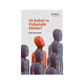 28 Şubat'ın Psikolojik Etkileri - Deniz Işıker Bedir