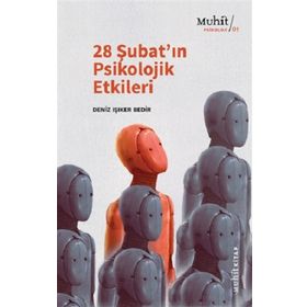 28 Şubat'ın Psikolojik Etkileri - Deniz Işıker Bedir