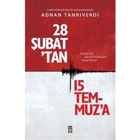28 Şubattan 15 Temmuza - Adnan Tanrıverdi