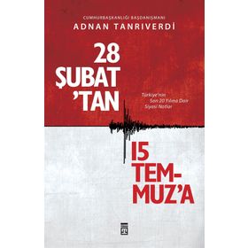 28 Şubattan 15 Temmuza - Adnan Tanrıverdi