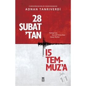 28 Şubattan 15 Temmuza - Adnan Tanrıverdi