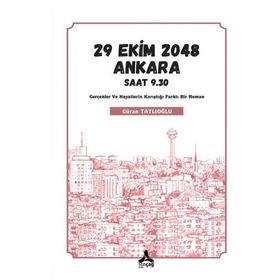 29 Ekim 2048 Ankara Saat 9.30 - Güran Tatlıoğlu