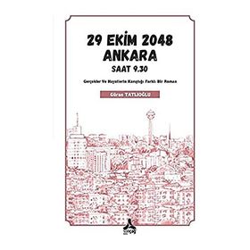 29 Ekim 2048 Ankara Saat 9.30 - Güran Tatlıoğlu