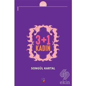 3 + 1 Kadın - Songül Kartal