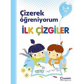 3-4 Yaş Çizerek Öğreniyorum İlk Çizgiler-Uçan Balık Yayınları