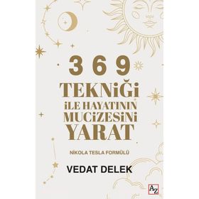 3 6 9 Tekniği ile Hayatının Mucizesini Yarat Vedat Delek