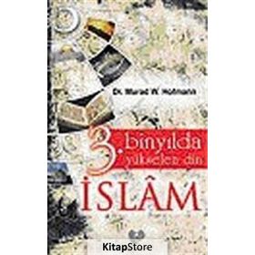 3. Binyılda Yükselen Din İslam - Murad Wilfried Hofmann
