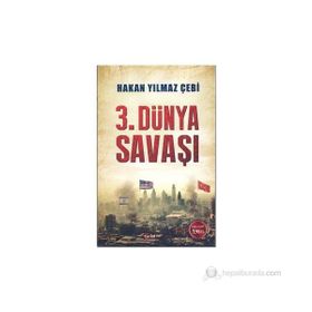 3. Dünya Savaşı - Hakan Yılmaz Çebi