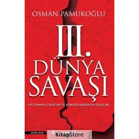 3.Dünya Savaşı - Osman Pamukoğlu